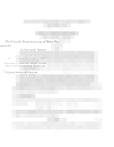 The Curvelet Representation of Wave Propagators is Optimally Sparse Emmanuel J. Cand`es and Laurent Demanet Applied and Computational Mathematics California Institute of Technology Pasadena, California 91125