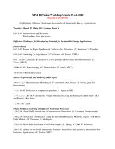 NIST Diffusion Workshop March 23-24, 2010 (Agenda as of[removed]Highlighting Diffusion Challenges Associated with Sustainable Energy Applications Tuesday, March 23 Bldg[removed]Lecture Room A 8:15-8:45 Introductions and W