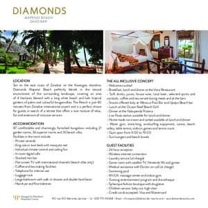 LOCATION Set on the east coast of Zanzibar on the Kiwengwa shoreline, Diamonds Mapenzi Beach perfectly blends in the natural environment of the surrounding landscape, covering an area of 4 hectares blessed with a long wh