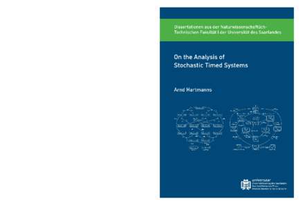 On the Analysis of Stochastic Timed Systems Thesis for obtaining the title of Doctor of Engineering Science of the Faculty of Natural Science and Technology I of Saarland University