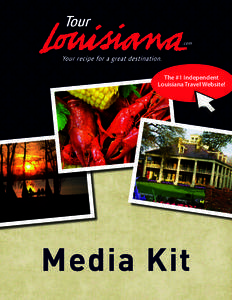 The #1 Independent Louisiana Travel Website! Media Kit  Find the travelers that