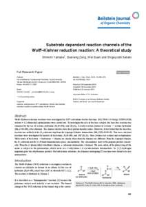 Substrate dependent reaction channels of the Wolff–Kishner reduction reaction: A theoretical study Shinichi Yamabe*, Guixiang Zeng, Wei Guan and Shigeyoshi Sakaki