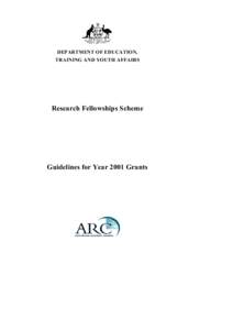 DEPARTMENT OF EDUCATION, TRAINING AND YOUTH AFFAIRS Research Fellowships Scheme  Guidelines for Year 2001 Grants