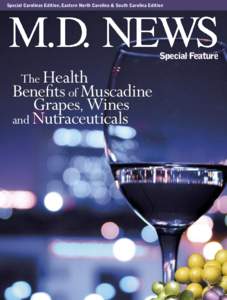 Special Carolinas Edition, Eastern North Carolina & South Carolina Edition  Special Feature The Health Beneﬁts of Muscadine