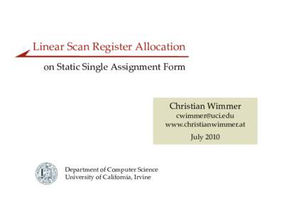 Linear Scan Register Allocation on Static Single Assignment Form Christian Wimmer  