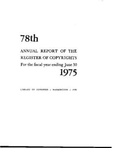 ANNUAL REPORT OF THE REGISTER OF COPYRIGHTS For the fiscal year ending June 30 LIBRARY OF CONGRESS /