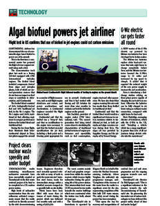 TECHNOLOGY  Algal biofuel powers jet airliner Flight test in US confirms that use of biofuel in jet engines could cut carbon emissions  G-Wiz electric
