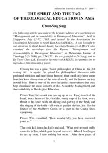 Melanesian Journal of TheologyTHE SPIRIT AND THE TAO OF THEOLOGICAL EDUCATION IN ASIA Choan-Seng Song The following article was read as the keynote address at a workshop on