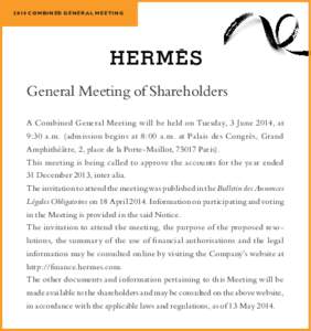 2 014 C O M B I N E D G E N E R A L M E E T I N G  General Meeting of Shareholders A Combined General Meeting will be held on Tuesday, 3 June 2014, at 9:30 a.m. (admission begins at 8:00 a.m. at Palais des Congrès, Gra