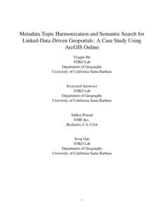 Metadata Topic Harmonization and Semantic Search for Linked-Data-Driven Geoportals: A Case Study Using ArcGIS Online Yingjie Hu STKO Lab Department of Geography