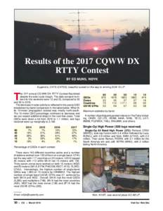 Results of the 2017 CQWW DX RTTY Contest BY ED MUNS, WØYK Eugenio’s, CV7S (CX7SS), beautiful sunset on the way to winning SOA 15 LP. he 31st annual CQ WW DX RTTY Contest flourished despite the solar cycle trough. The 