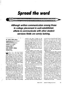 Spread the word we- Although written communication among those in college placement is well-established, efforts to communicate with other student