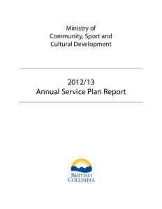 Ministry of Community, Sport and Cultural Development[removed]Annual Service Plan Report