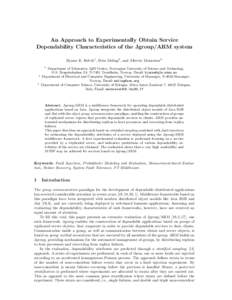 An Approach to Experimentally Obtain Service Dependability Characteristics of the Jgroup/ARM system Bjarne E. Helvik1 , Hein Meling2 , and Alberto Montresor3 1  2