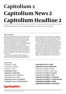 Capitolium 2 Capitolium News 2 Capitolium Headline 2 A modern and indestructible serif with strong links to tradition, by Gerard Unger.  about the typeface