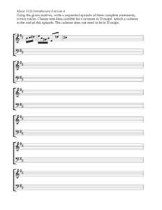 Music 3113 Introductory Exercise 4 Using the given motives, write a sequential epsiode of three complete statements, in two voices. Choose tonalities suitable for a canzona in D major. Attach a cadence to the end of this