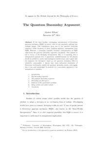 To appear in The British Journal for the Philosophy of Science  The Quantum Doomsday Argument Alastair Wilson  1