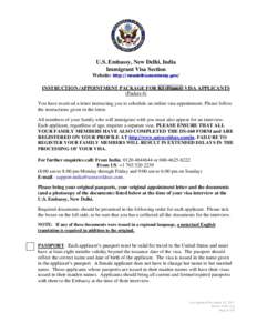 U.S. Embassy, New Delhi, India Immigrant Visa Section Website: http://newdelhi.usembassy.gov/ INSTRUCTION /APPOINTMENT PACKAGE FOR K1 (Fiancé) VISA APPLICANTS (Packet-4) You have received a letter instructing you to sch
