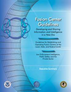 Fusion Center Guidelines Developing and Sharing Information and Intelligence in a New Era Guidelines for Establishing and