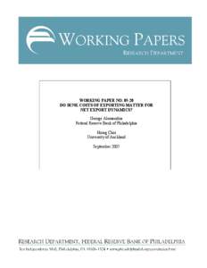 WORKING PAPER NO[removed]DO SUNK COSTS OF EXPORTING MATTER FOR NET EXPORT DYNAMICS? George Alessandria Federal Reserve Bank of Philadelphia Horag Choi