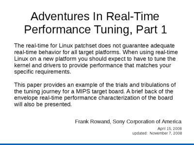 Adventures In Real-Time Performance Tuning, Part 1 The real-time for Linux patchset does not guarantee adequate