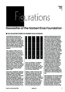24  Newsletter of the Norbert Elias Foundation THE COLLECTED WORKS OF NORBERT ELIAS IN ENGLISH Hot off the press, by the time you receive this issue of Figurations, the
