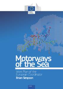 1  2 1 – Executive summary Motorways of the sea (MoS) represent the maritime dimension of the TEN-T network. As