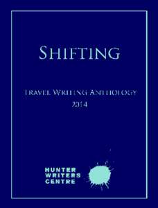 Shifting Hunter Writers Centre Published by Hunter Writers Centre Smashwords Edition Copyright 2014 Hunter Writers Centre