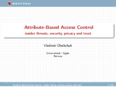 Attribute-Based Access Control - insider threats, security, privacy and trust