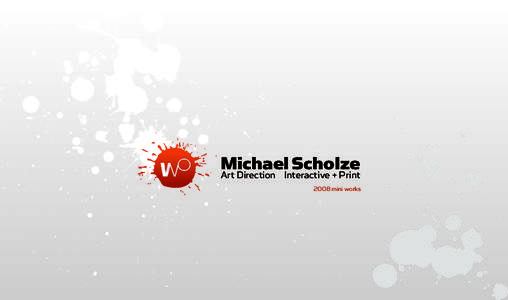 Michael Scholze Art Direction Interactive + Print 2008 mini works  MICHAEL SCHOLZE