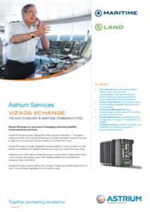 key benefits • Astrium Services vizada xchange THE NEW STANDARD IN MARITIME COMMUNICATIONS