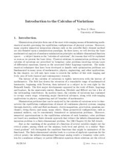 Introduction to the Calculus of Variations by Peter J. Olver University of Minnesota 1. Introduction. Minimization principles form one of the most wide-ranging means of formulating mathematical models governing the equil