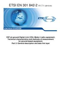 ENV1VHF air-ground Digital Link (VDL) Mode 4 radio equipment; Technical characteristics and methods of measurement for ground-based equipment; Part 2: General description and data link layer