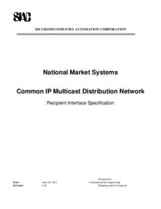SECURITIES INDUSTRY AUTOMATION CORPORATION  National Market Systems Common IP Multicast Distribution Network Recipient Interface Specification