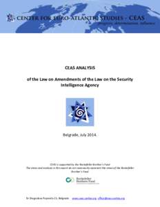 CEAS ANALYSIS of the Law on Amendments of the Law on the Security Intelligence Agency Belgrade, July 2014.