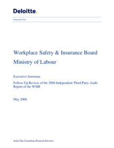 Enterprise Risk  Workplace Safety & Insurance Board Ministry of Labour Executive Summary Follow-Up Review of the 2004 Independent Third Party Audit