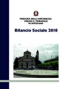PROCURA DELLA REPUBBLICA PRESSO IL TRIBUNALE DI AVEZZANO Bilancio Sociale 2010