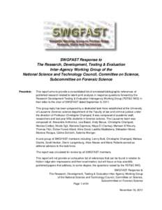 SWGFAST Response to The Research, Development, Testing & Evaluation Inter-Agency Working Group of the National Science and Technology Council, Committee on Science, Subcommittee on Forensic Science Preamble: