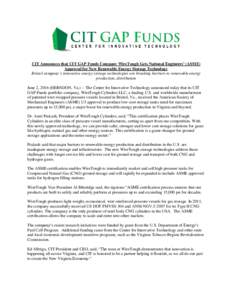 CIT Announces that CIT GAP Funds Company WireTough Gets National Engineers’ (ASME) Approval for New Renewable Energy Storage Technology Bristol company’s innovative energy storage technologies are breaking barriers t