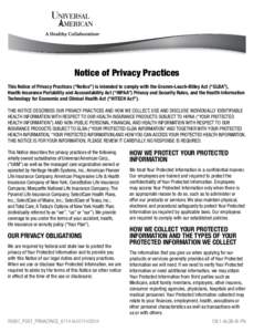 Notice of Privacy Practices This Notice of Privacy Practices (“Notice”) is intended to comply with the Gramm-Leach-Bliley Act (“GLBA”), Health Insurance Portability and Accountability Act (“HIPAA”) Privacy an