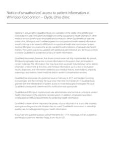 Notice of unauthorized access to patient information at Whirlpool Corporation – Clyde, Ohio clinic Starting in January 2017, QuadMed took over operation of the onsite clinic at Whirlpool Corporation’s Clyde, Ohio pla