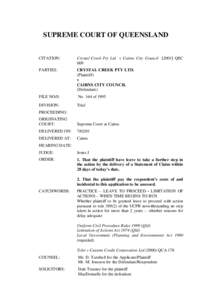 SUPREME COURT OF QUEENSLAND  CITATION: Crystal Creek Pty Ltd v Cairns City CouncilQSC 009