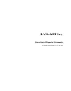 iLOOKABOUT Corp.  Consolidated Financial Statements For the years ended December 31, 2011 and 2010  To the Shareholders of iLOOKABOUT Corp.:
