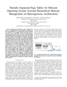 Partially Separated Page Tables for Efficient Operating System Assisted Hierarchical Memory Management on Heterogeneous Architectures Balazs Gerofi∗ , Akio Shimada∗ , Atsushi Hori∗ and Yutaka Ishikawa∗† ∗