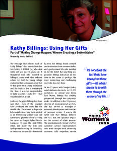 Photo by Kate Philbrick  Kathy Billings: Using Her Gifts Part of “Making Change Happen: Women Creating a Better Maine” Written by Jessica Bickford
