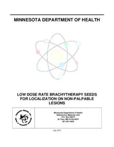 Low Dose Brachytherapy Seeds