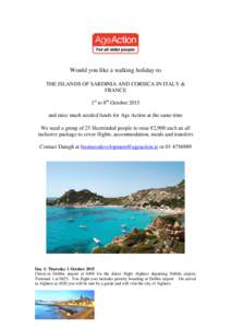 Would you like a walking holiday to THE ISLANDS OF SARDINIA AND CORSICA IN ITALY & FRANCE 1st to 8th October 2015 and raise much needed funds for Age Action at the same time We need a group of 25 likeminded people to rai