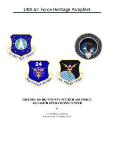 Cyberspace / Twenty-Fourth Air Force / Joint Chiefs of Staff / Air Force Cyber Command / Air Force Space Command / United States Air Force / Air Force Network Integration Center / Numbered Air Force / Richard E. Webber / United States / Military organization / United States Cyber Command
