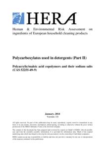 Human & Environmental Risk Assessment on ingredients of European household cleaning products Polycarboxylates used in detergents (Part II) Polyacrylic/maleic acid copolymers and their sodium salts (CAS)