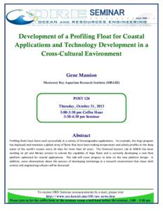 SEMINAR Development of a Profiling Float for Coastal Applications and Technology Development in a Cross-Cultural Environment  Gene Massion
